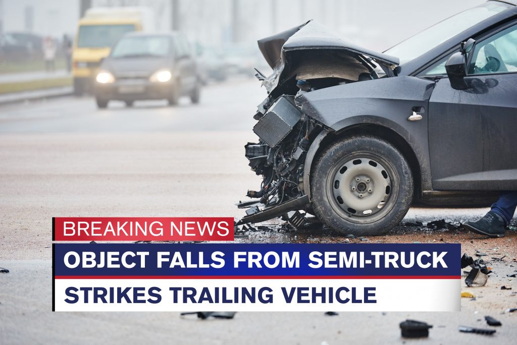 Objects Falling from Semi-Trucks, Who's Liable?