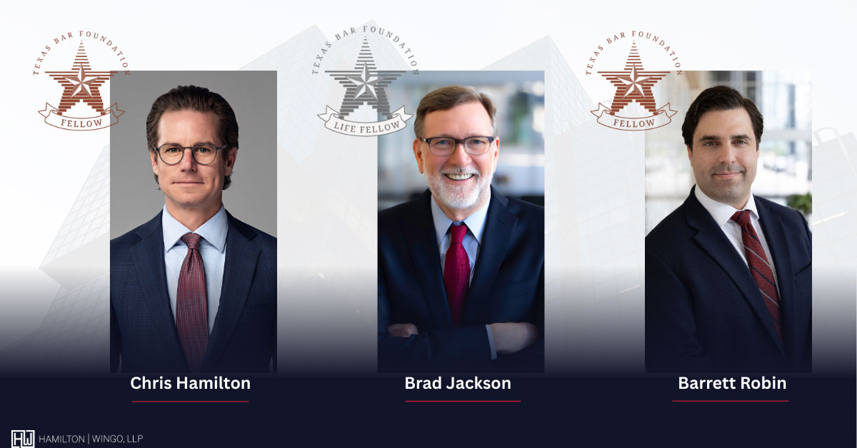 Hamilton Wingo Attorneys Elected to Texas Bar Foundation Fellowships